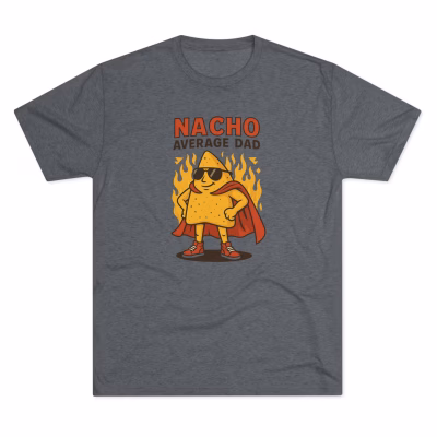Nacho Average Dad Tee - Funny T-Shirt for Fathers, Perfect Gift for Father's Day, Dads' Birthday, or Fun Family Gatherings, Humor Tee - 2XL, Tri-Blend Premium Heather