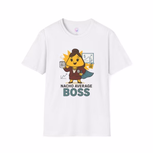 Nacho Average Boss T-Shirt, Fun Tee for Entrepreneurs, Cute Gift for Bosses Day, Unique Business Apparel, Comfy Unisex Shirt - Image 4