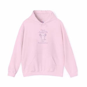 Don't Axolotl Me - I'm Overstimulated Hoodie - Cozy Pullover Big Pocket - Image 9