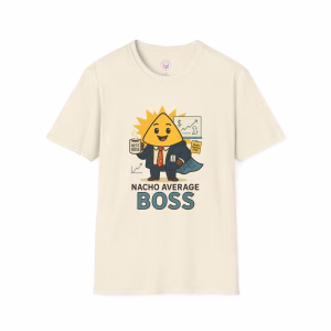 Nacho Average Boss Unisex T-Shirt, Fun Office Humor Tee, Gift for Boss's Day, Quirky Workwear, Casual Everyday Style - Image 7