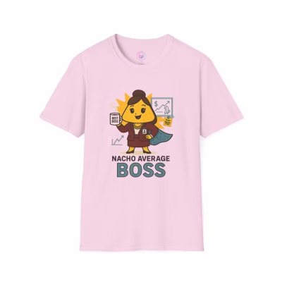 Nacho Average Boss T-Shirt, Fun Tee for Entrepreneurs, Cute Gift for Bosses Day, Unique Business Apparel, Comfy Unisex Shirt - S, Light Pink