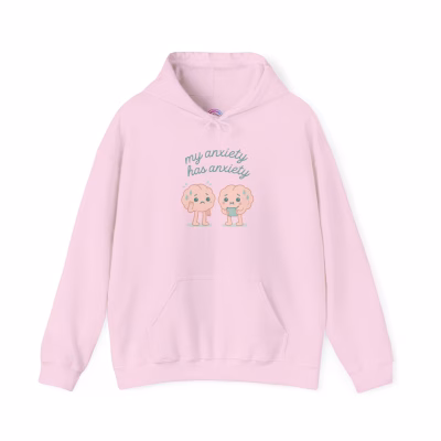 My Anxiety Has Anxiety Hoodie - Anxiety Awareness Cozy Hoodie - 3XL, Light Pink