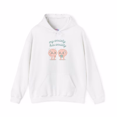 My Anxiety Has Anxiety Hoodie - Anxiety Awareness Cozy Hoodie - 2XL, White