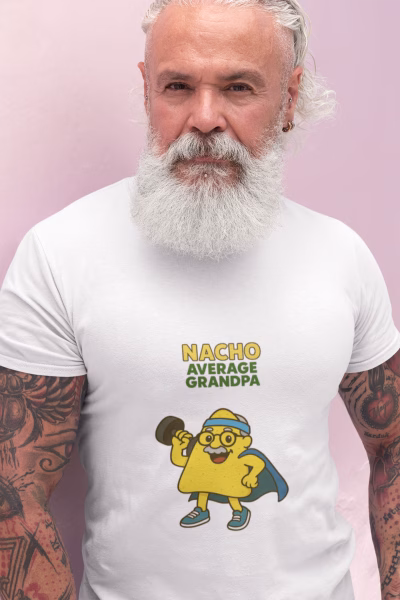 Nacho Average Grandpa T-Shirt, Funny Gift for Grandparents, Unisex Humor Tee, Perfect for Father's Day, Casual Wear, Comedy Apparel