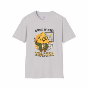 Funny Teacher T-Shirt, Nacho Average Teacher Shirt, Gift for Educators, Classroom Humor Tee, Back to School Apparel, Teacher Appreciation - Image 7