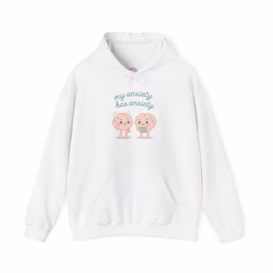 My Anxiety Has Anxiety Hoodie - Anxiety Awareness Cozy Hoodie - Image 2