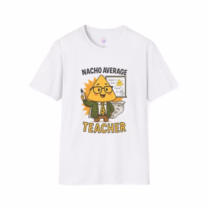 Funny Teacher T-Shirt, Nacho Average Teacher Shirt, Gift for Educators, Classroom Humor Tee, Back to School Apparel, Teacher Appreciation - Image 5