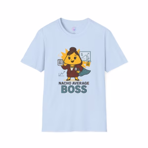 Nacho Average Boss T-Shirt, Fun Tee for Entrepreneurs, Cute Gift for Bosses Day, Unique Business Apparel, Comfy Unisex Shirt - Image 6