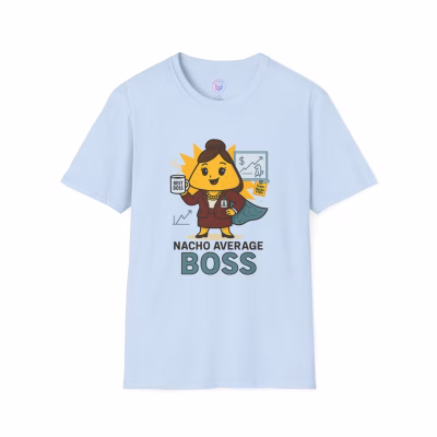 Nacho Average Boss T-Shirt, Fun Tee for Entrepreneurs, Cute Gift for Bosses Day, Unique Business Apparel, Comfy Unisex Shirt - 4XL, Light Blue