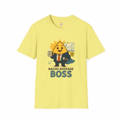Nacho Average Boss Unisex T-Shirt, Fun Office Humor Tee, Gift for Boss's Day, Quirky Workwear, Casual Everyday Style - L, Cornsilk