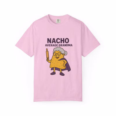 Nacho Average Grandma T-Shirt | Funny Gift for Grandma | Unisex Humor Tee | Casual Wear | Birthday Gift | Family Reunion Apparel - Blossom, S