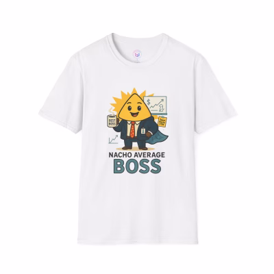 Nacho Average Boss Unisex T-Shirt, Fun Office Humor Tee, Gift for Boss's Day, Quirky Workwear, Casual Everyday Style - M, White