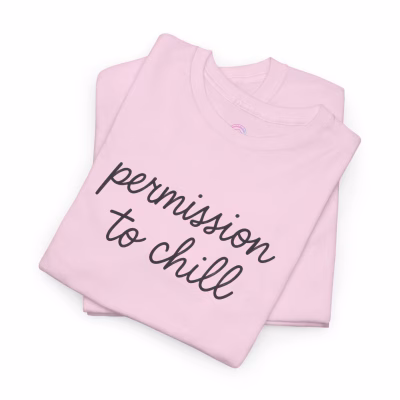 Permission to Chill Relaxation T-Shirt, Comfy Shirt, Casual Top, Lounge Wear, Permission to Chill Comfort Tee - Light Pink, L