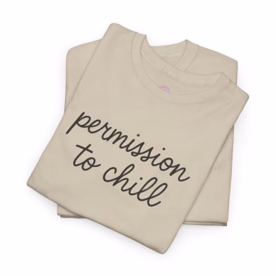Permission to Chill Relaxation T-Shirt, Comfy Shirt, Casual Top, Lounge Wear, Permission to Chill Comfort Tee - Sand, M