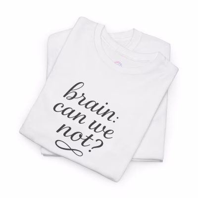 brain: can we not  anxiety comfort tee cute deep breath fun and soft - White, 3XL