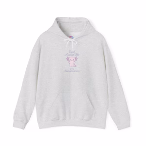 Don't Axolotl Me - I'm Overstimulated Hoodie - Cozy Pullover Big Pocket - Image 5