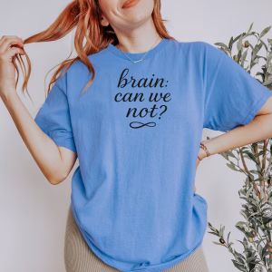 brain: can we not  anxiety comfort tee cute deep breath fun and soft - Image 6
