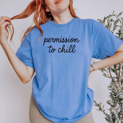 Permission to Chill Relaxation T-Shirt, Comfy Shirt, Casual Top, Lounge Wear, Permission to Chill Comfort Tee