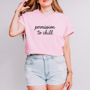Permission to Chill Relaxation T-Shirt, Comfy Shirt, Casual Top, Lounge Wear, Permission to Chill Comfort Tee - Image 5